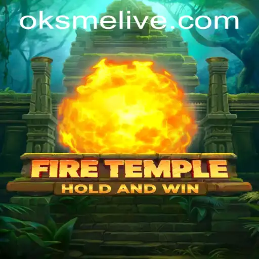 Exploring the World of 'FireTemple' and Unveiling 'oksme PH Login'